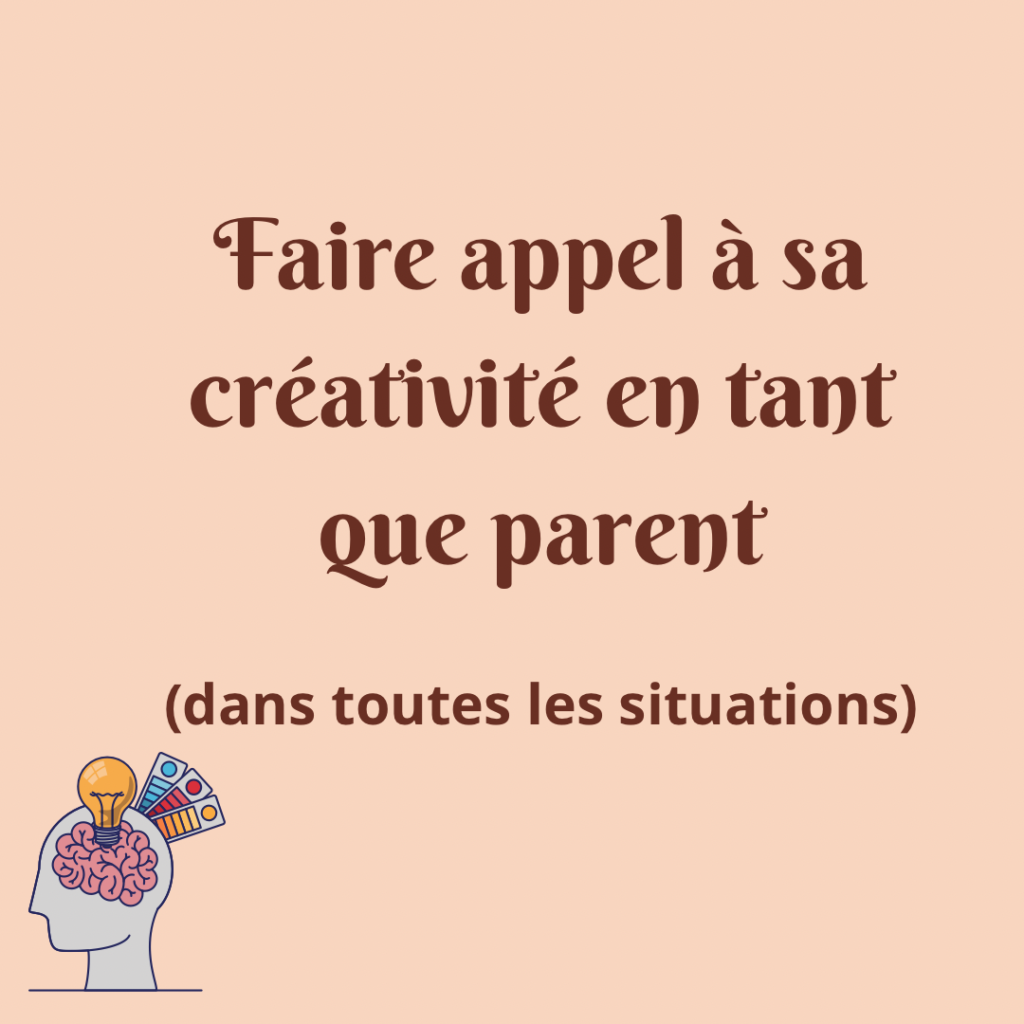 Faire appel à sa créativité en tant que parent