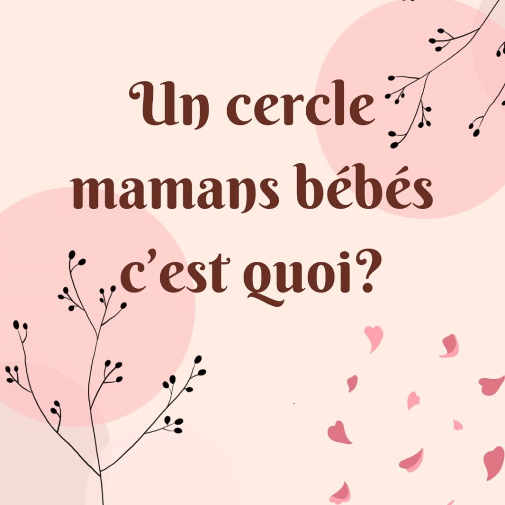 la définition du cercle mamans bébés